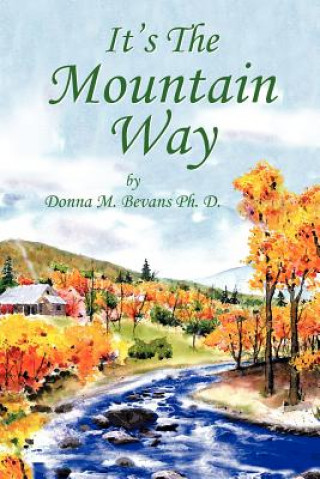 Carte It's the Mountain Way Donna M Bevans Ph D