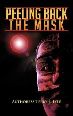 Buch Peeling Back the Mask Authoress Terry E Lyle