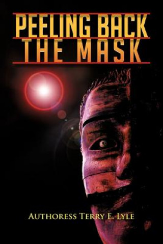 Buch Peeling Back the Mask Authoress Terry E Lyle