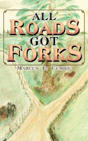 Carte All Roads Got Forks Marcus E Cumbie