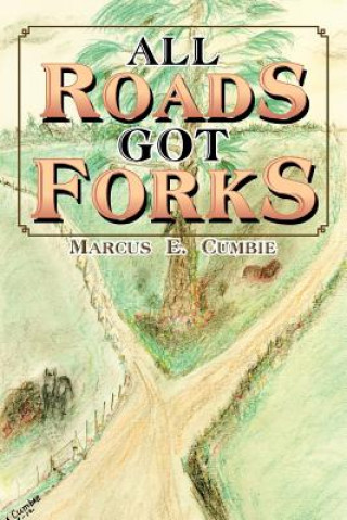 Książka All Roads Got Forks Marcus E Cumbie