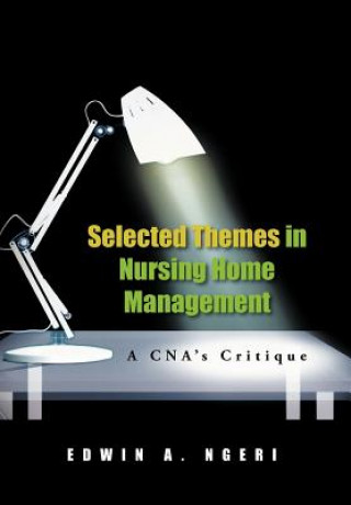 Buch Selected Themes in Nursing Home Management Edwin A Ngeri