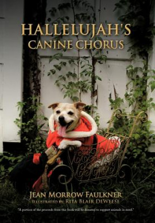 Knjiga Hallelujah's Canine Chorus Jean Morrow Faulkner