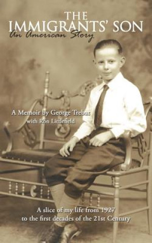 Libro Immigrants' Son, An American Story George Trebat