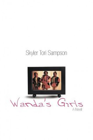 Knjiga Wanda's Girls Skyler Tori Sampson