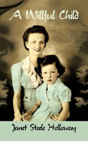 Buch Willful Child Janet Steele Holloway