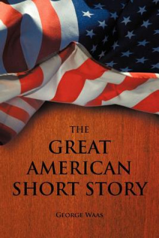 Carte Great American Short Story George Waas