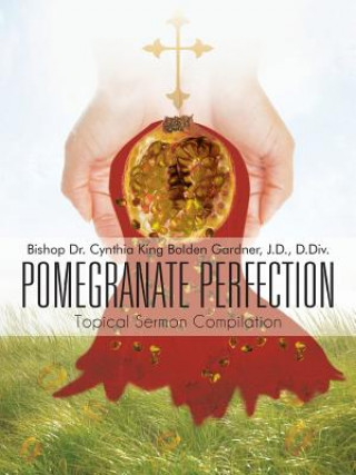 Kniha Pomegranate Perfection Gardner