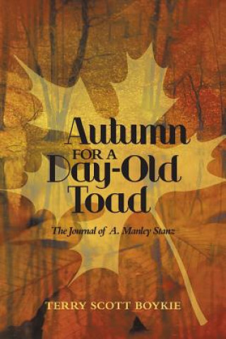 Libro Autumn for a Day-Old Toad Terry Scott Boykie