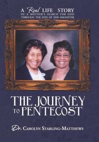 Книга Journey to Pentecost Dr Carolyn Starling-Matthews