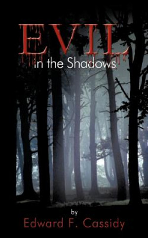 Carte Evil in the Shadows Edward F Cassidy