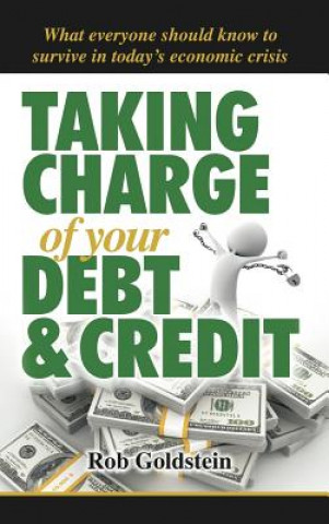 Livre Taking Charge of Your Debt and Credit Rob Goldstein