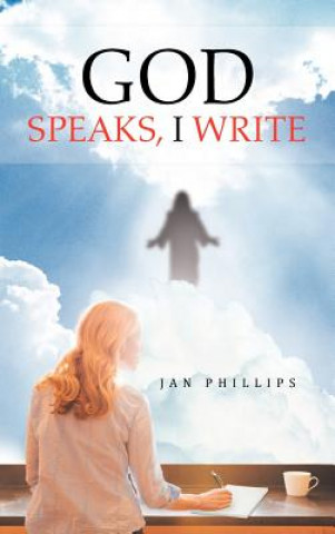 Książka God Speaks, I Write Jan Phillips