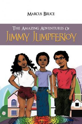 Könyv Amazing Adventures of Jimmy Jumpferjoy Marcus Bruce