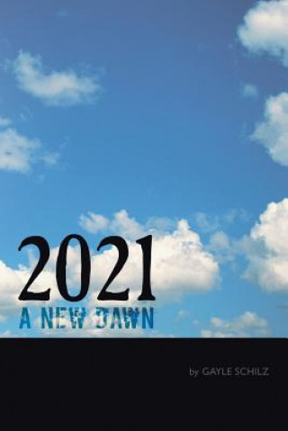 Książka 2021 A New Dawn Gayle Schilz