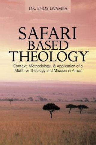 Könyv SAFARI Based THEOLOGY Dr Enos Lwamba