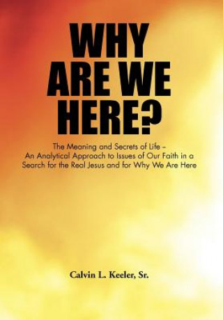Kniha Why Are We Here? Calvin L Keeler Sr