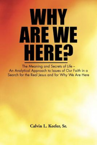 Carte Why Are We Here? Calvin L. Keeler Sr.