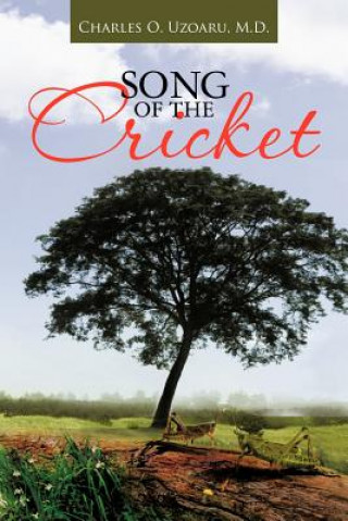 Book Song of the Cricket Charles O Uzoaru M D