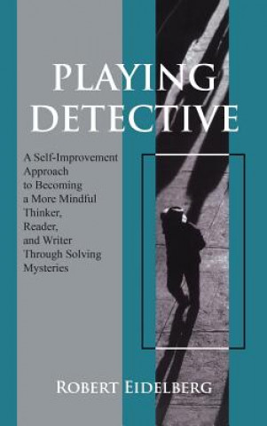 Libro Playing Detective Robert Eidelberg