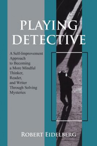 Libro Playing Detective Robert Eidelberg