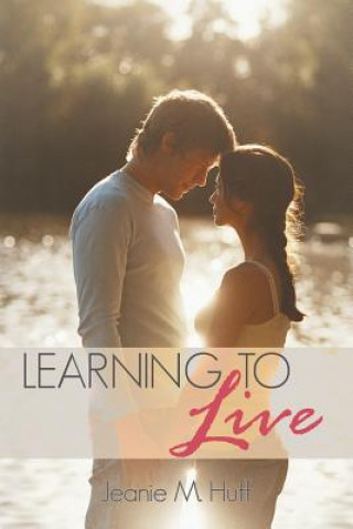 Carte Learning to Live Jeanie M Huff