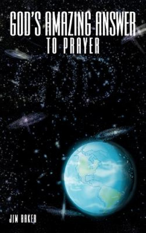 Carte God's Amazing Answer to Prayer Jim Baker