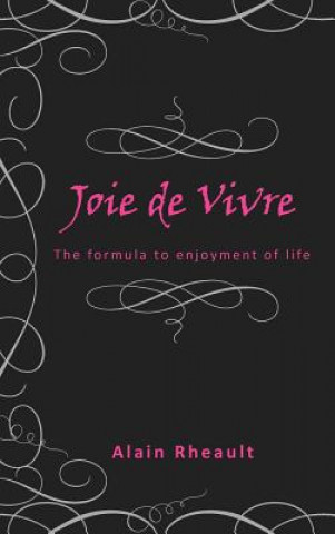 Kniha Joie De Vivre Alain Rheault