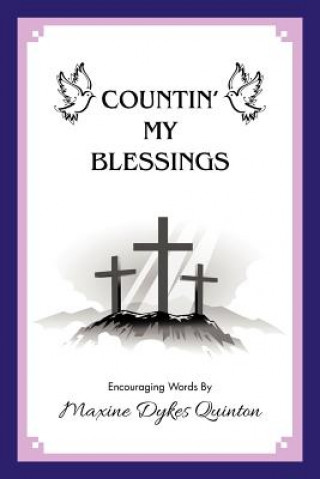 Kniha Countin' My Blessings Maxine Dykes Quinton