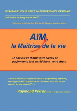 Книга AiM, La Maitrise De La Vie Raymond Perras