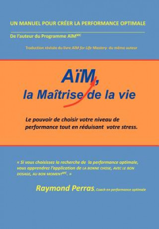 Libro AiM, La Maitrise De La Vie Raymond Perras