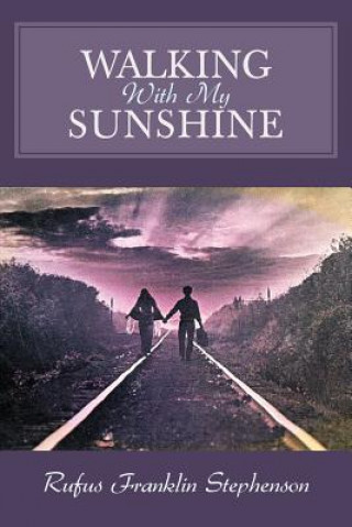 Libro Walking With My Sunshine Rufus Franklin Stephenson