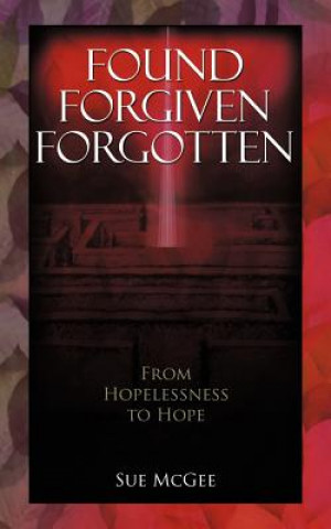 Buch Found Forgiven Forgotten Sue McGee