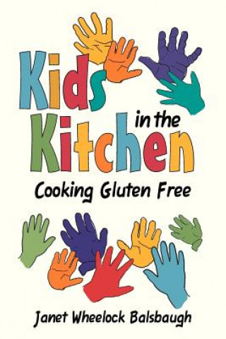 Kniha Kids In The Kitchen Janet Wheelock Balsbaugh