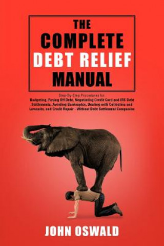 Książka Complete Debt Relief Manual John Oswald