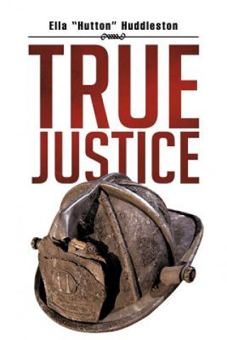 Carte True Justice Ella "Hutton" Huddleston