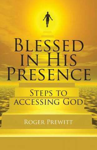 Kniha Blessed in His Presence Roger Prewitt