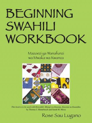 Książka Beginning Swahili Workbook Rose Sau Lugano