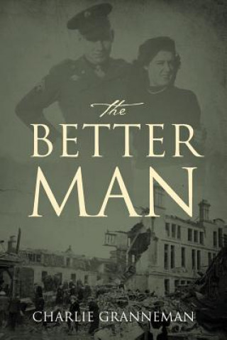 Knjiga Better Man Charlie Granneman