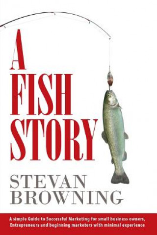Könyv Fish Story Stevan Browning