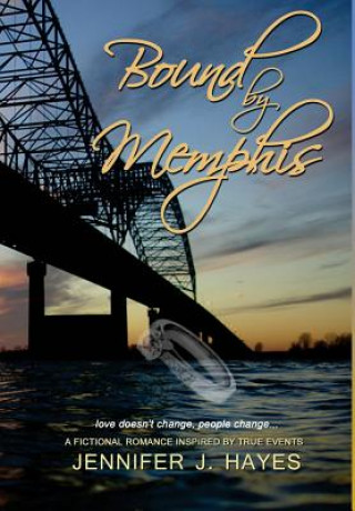 Knjiga Bound by Memphis Jennifer J Hayes