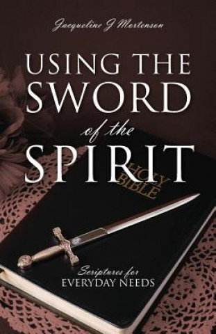 Βιβλίο Using the Sword of the Spirit Jacqueline J Mortenson