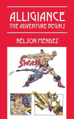Kniha Alligiance Nelson Mendez