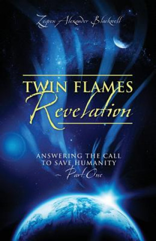 Kniha Twin Flames Revelation Zeyven Alexander Blackwell
