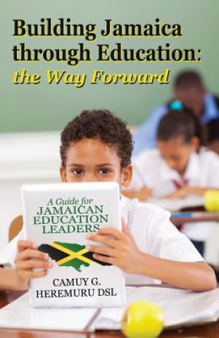 Książka Building Jamaica Through Education Camuy G Heremuru Dsl