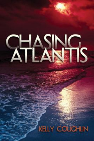 Kniha Chasing Atlantis Kelly Coughlin