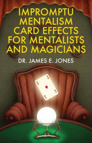 Kniha Impromptu Mentalism Card Effects for Mentalists and Magicians Jones