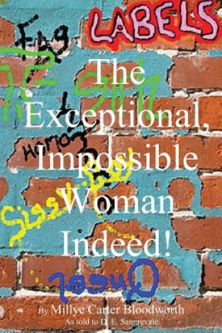 Książka Exceptional, Impossible Woman Indeed! Labels Millye Carter Bloodworth