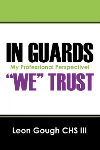 Książka In Guards We Trust! My Professional Perspective! Gough