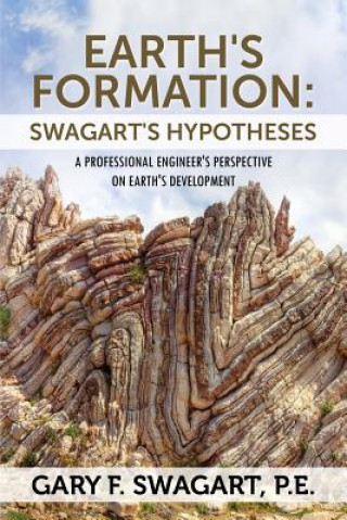 Könyv Earth's Formation Gary F Swagart Pe